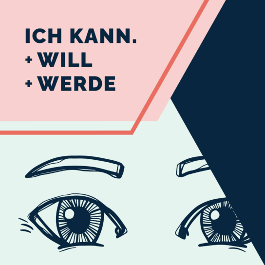 Claim "Ich kann will werde" und das Key-Visual Augen