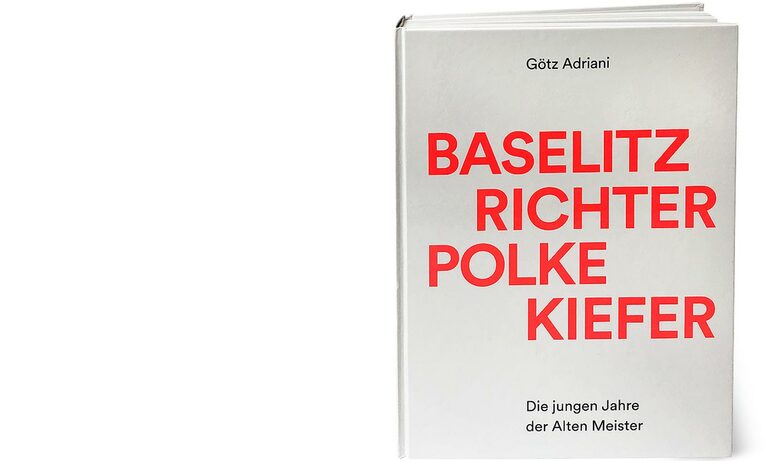 Buchcover » Baselitz, Richter, Polke, Kiefer · Die jungen Jahre der Alten Meister«