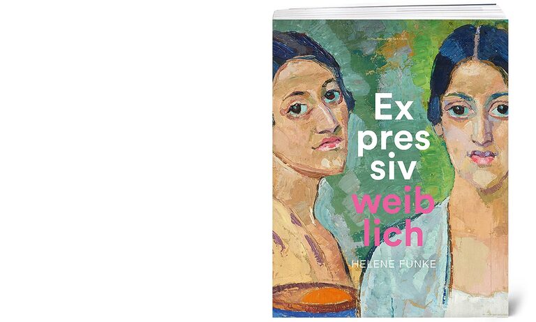 Buchcover »Expressiv weiblich – Helene Funke«