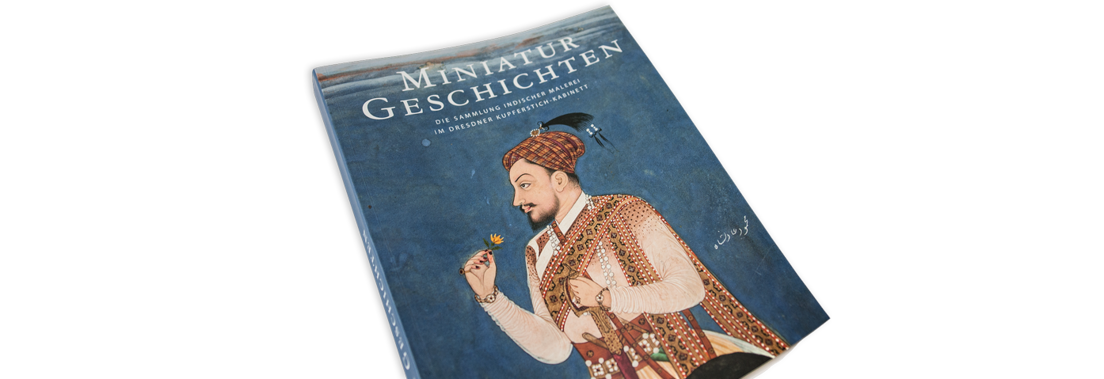 Buchcover Ausstellungskatalog »Miniatur-Geschichten. Die Sammlung indischer Malerei im Dresdner Kupferstich-Kabinett«